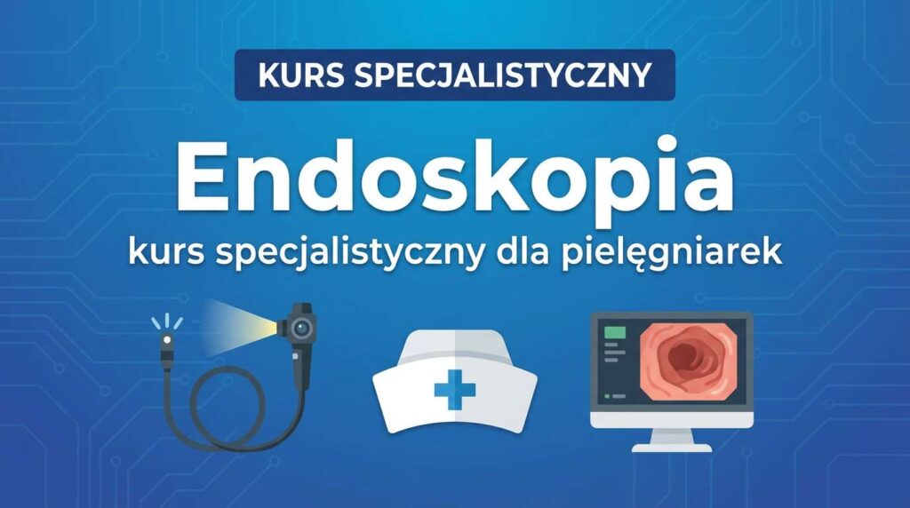 Kurs specjalistyczny - Endoskopia