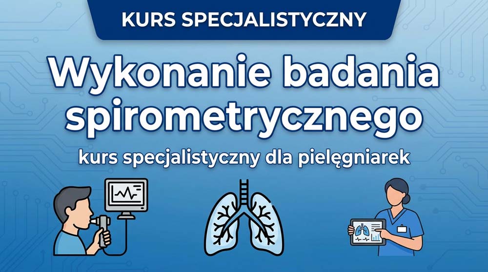 Kurs specjalistyczny: Wykonanie badania spirometrycznego
