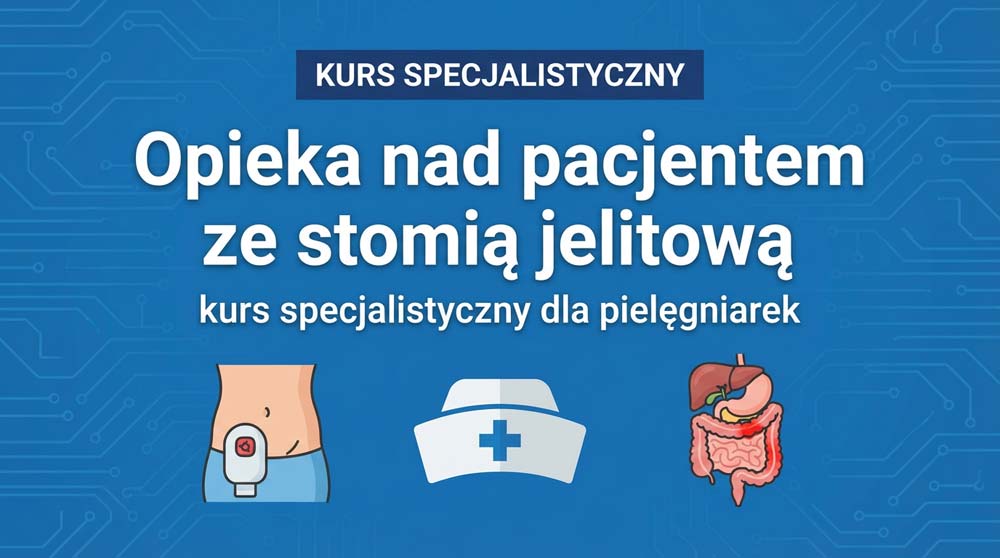 Infografika kursu: Opieka nad pacjentem ze stomią jelitową