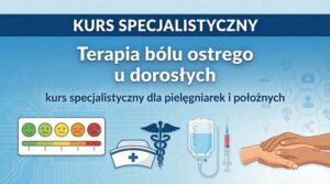 Infografika: Program kursu: Terapia bólu ostrego u dorosłych
